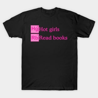 Hot girls read books, periodically T-Shirt